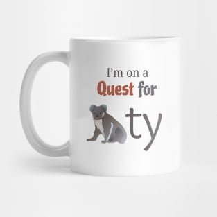 I'm On A Quest For Quality - Funny Koala T-shirt design Mug